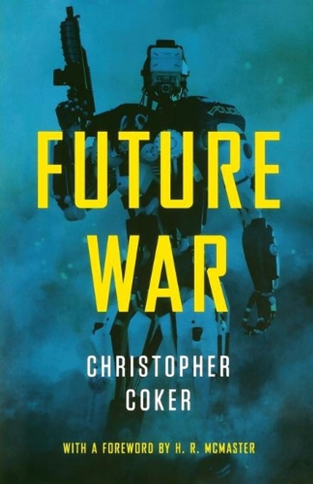 Future War by Christopher Coker - ISBN: 9781509502325