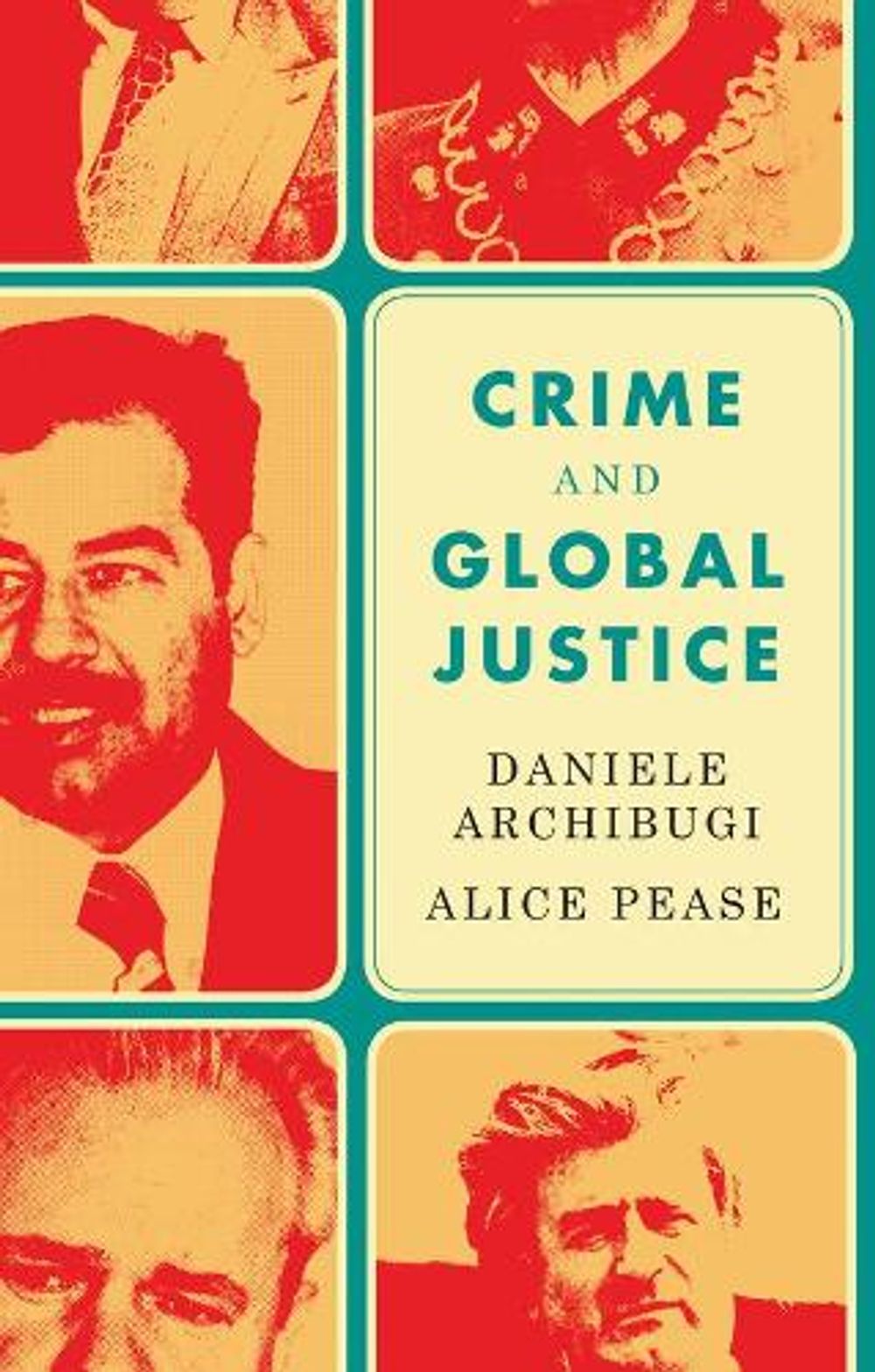 Crime and Global Justice by Daniele Archibugi - ISBN: 9781509512614