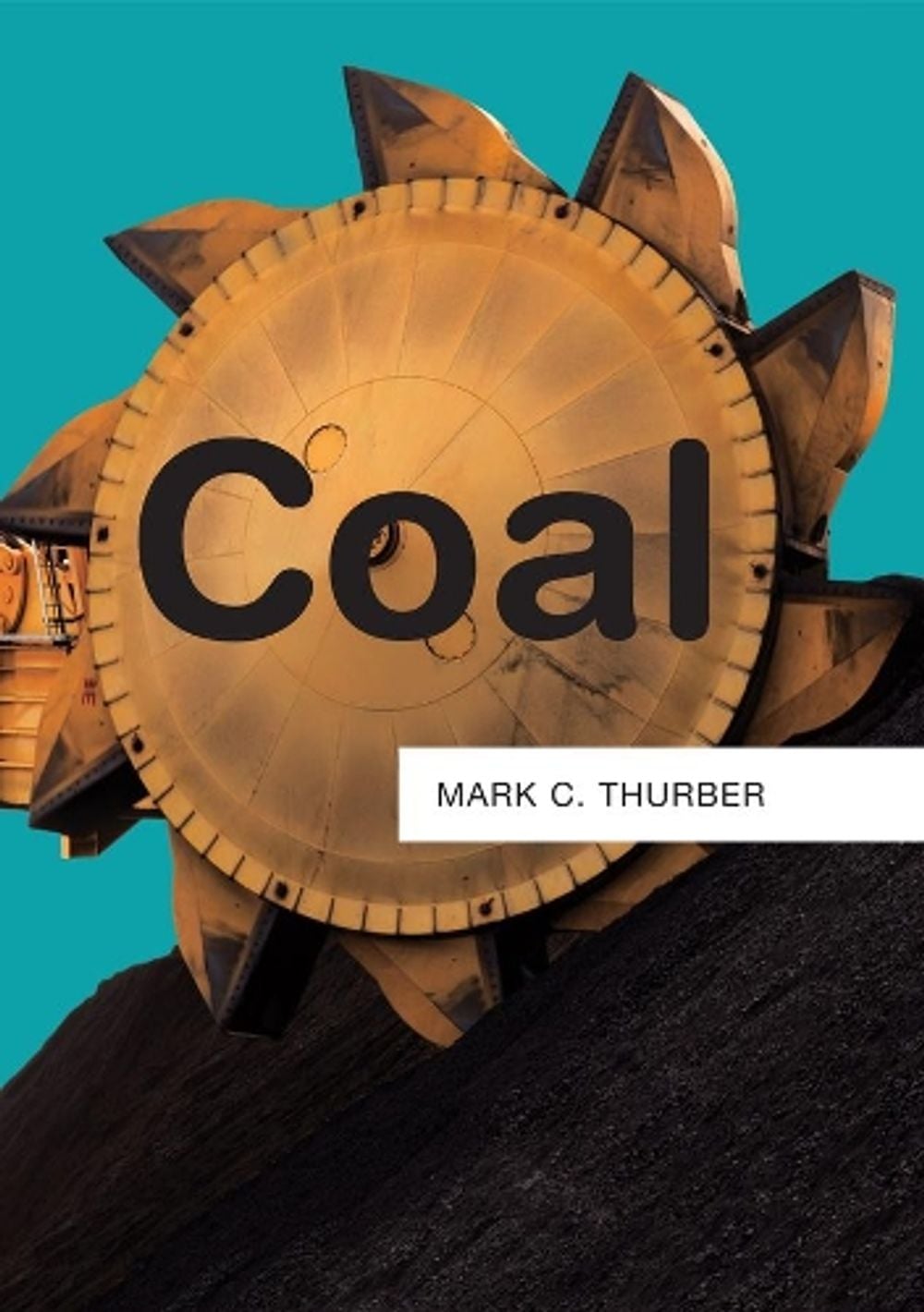 Coal by Mark C. Thurber - ISBN: 9781509514014