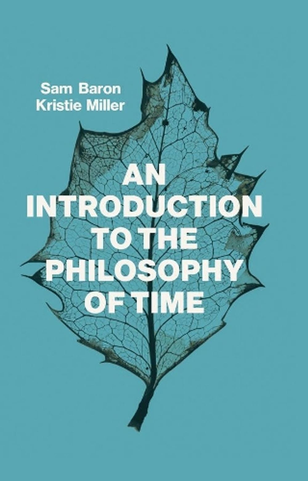 An Introduction to the Philosophy of Time by Sam Baron - ISBN: 9781509524525