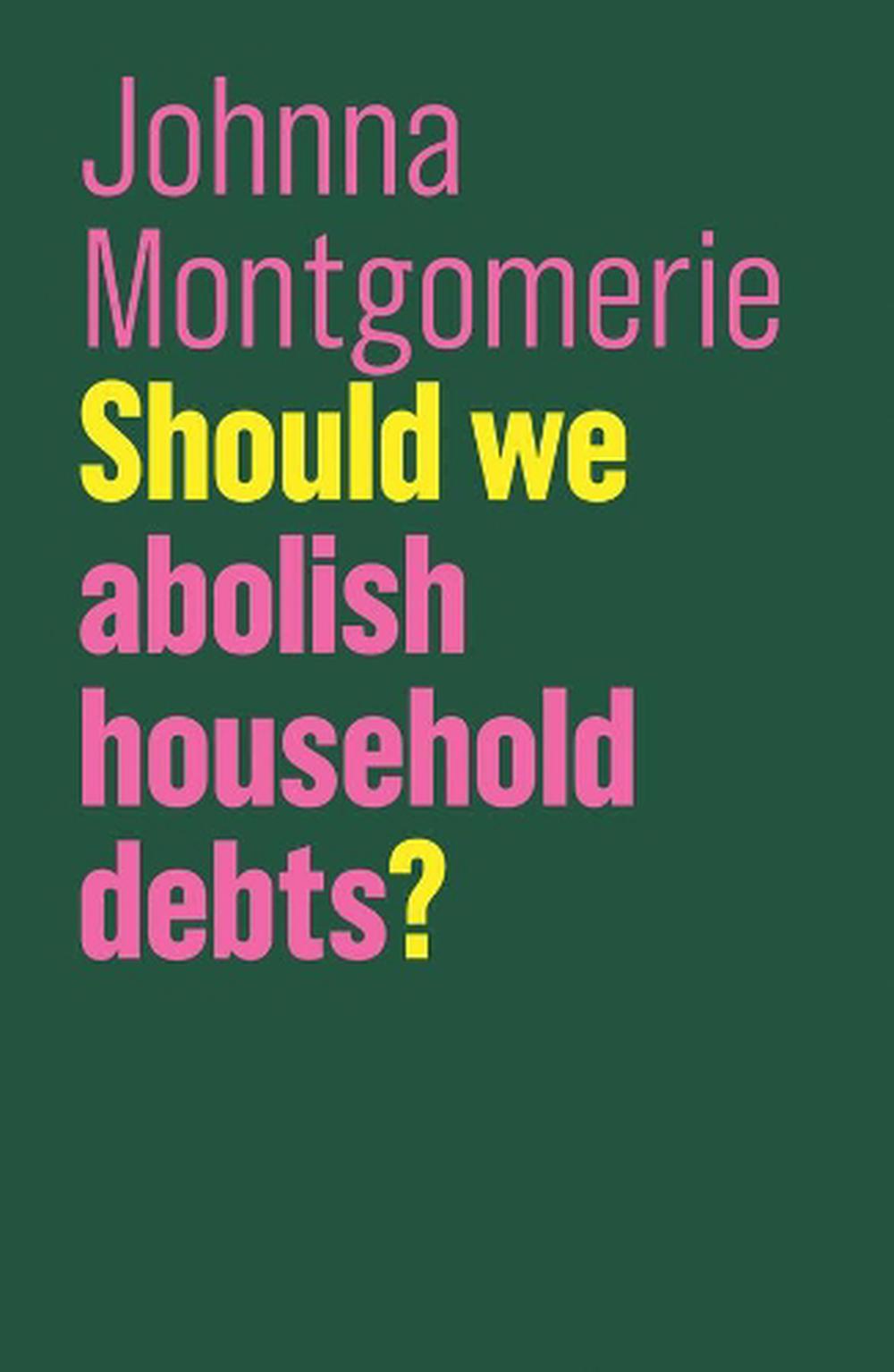 Should We Abolish Household Debts?, 9781509525393