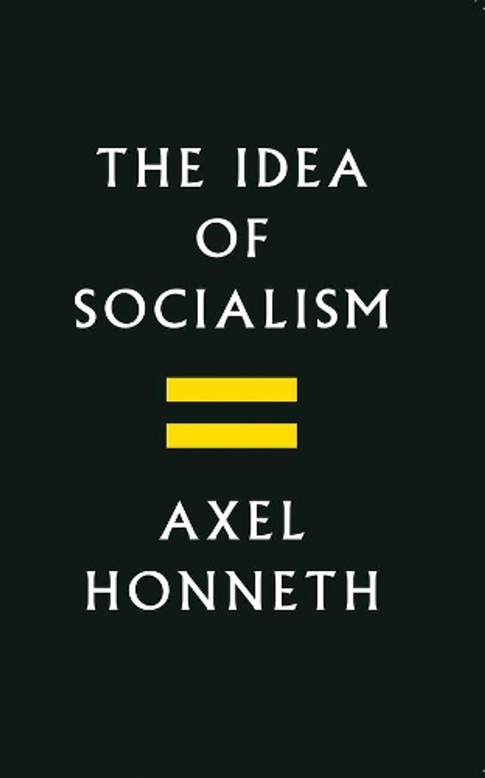 The Idea of Socialism by Axel Honneth - ISBN: 9781509531370