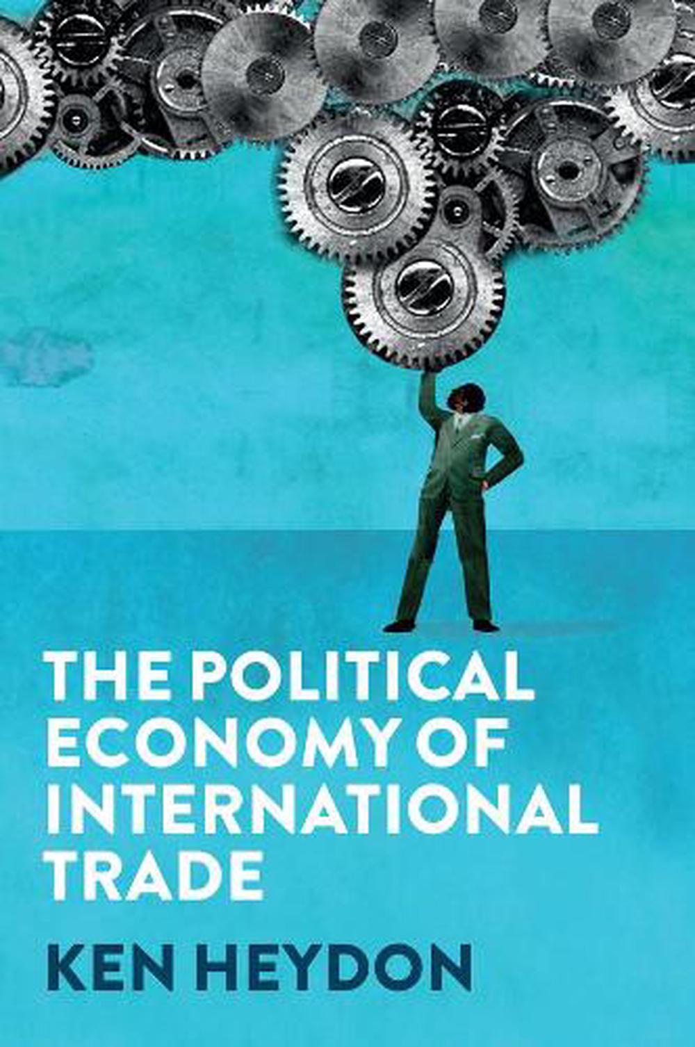 The Political Economy of International Trade, 9781509534364