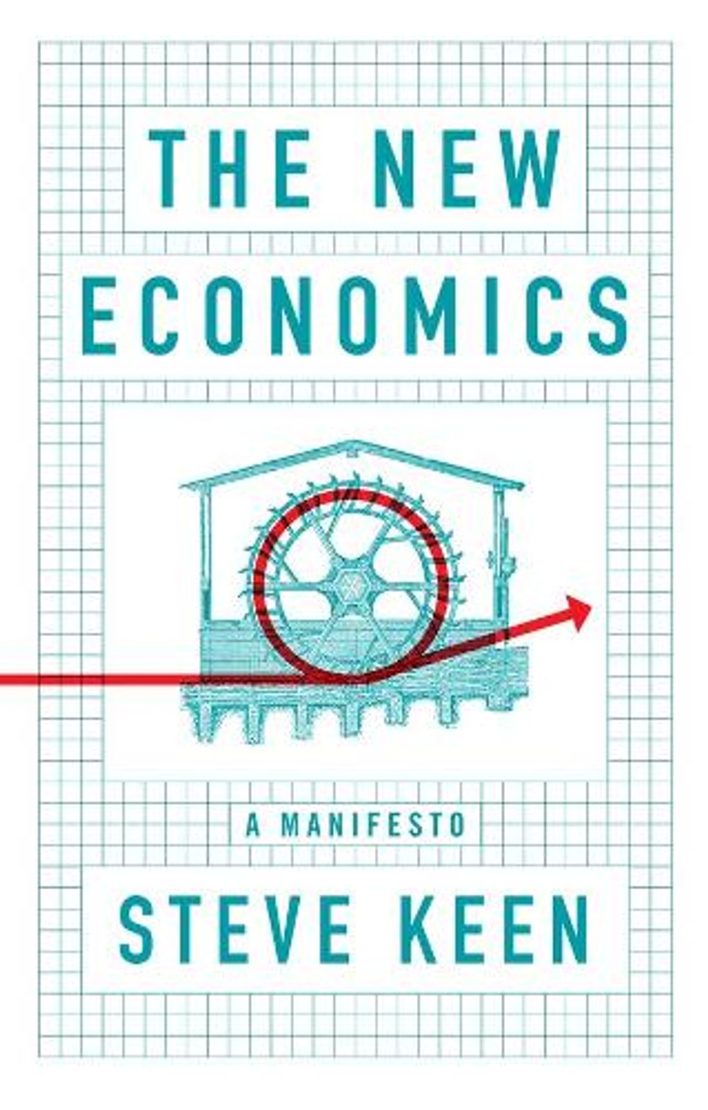 The New Economics by Steve Keen - ISBN: 9781509545285