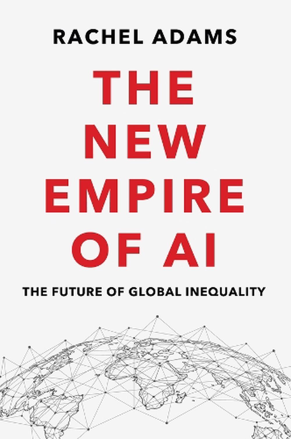 The New Empire of AI, 9781509553099