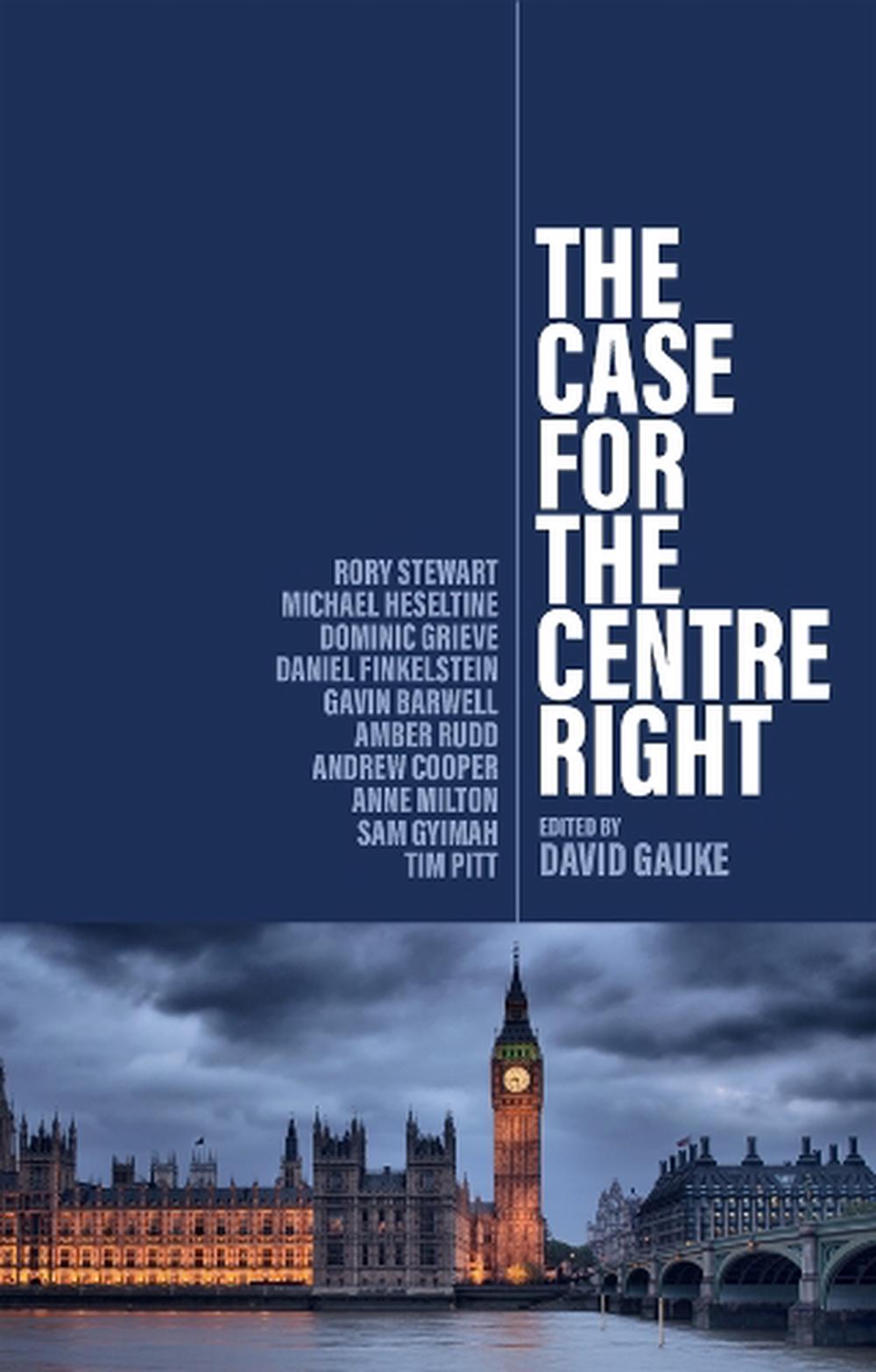The Case for the Centre Right, 9781509560820