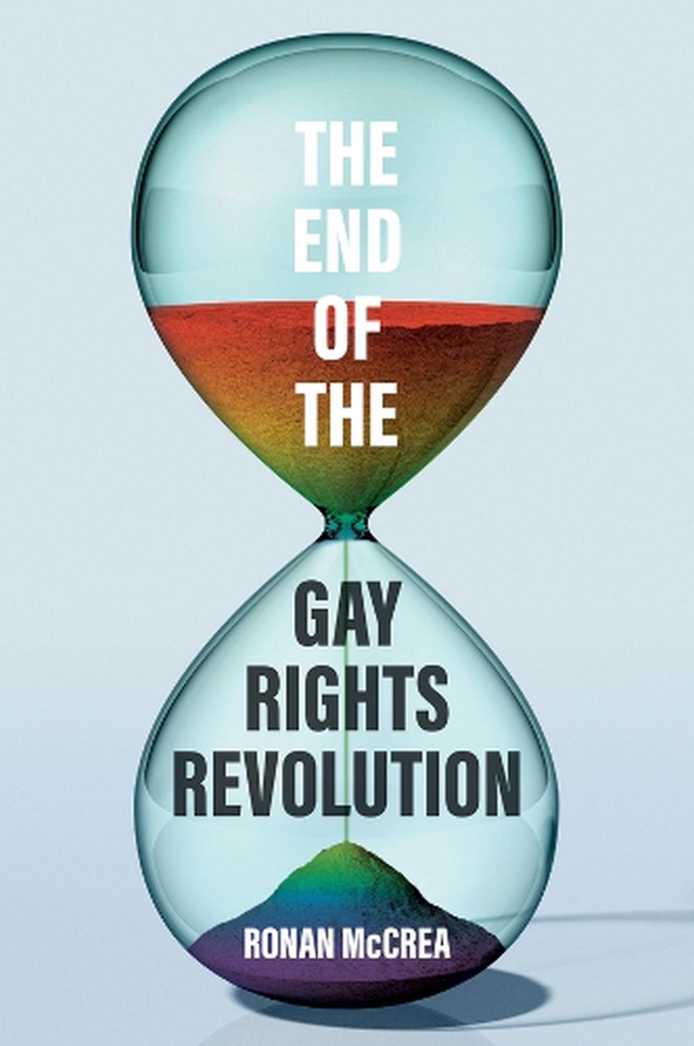 The End of the Gay Rights Revolution, 9781509570003