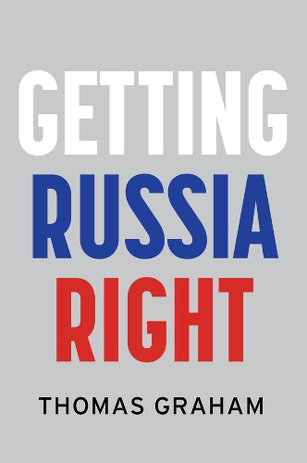 Getting Russia Right, 9781509570140