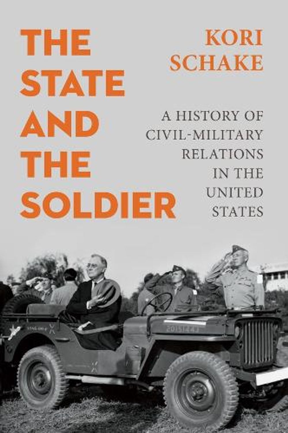 The State and the Soldier by Kori Schake - ISBN: 9781509570539