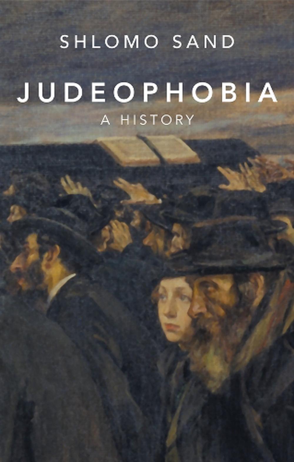 Judeophobia by Shlomo Sand - ISBN: 9781509570782