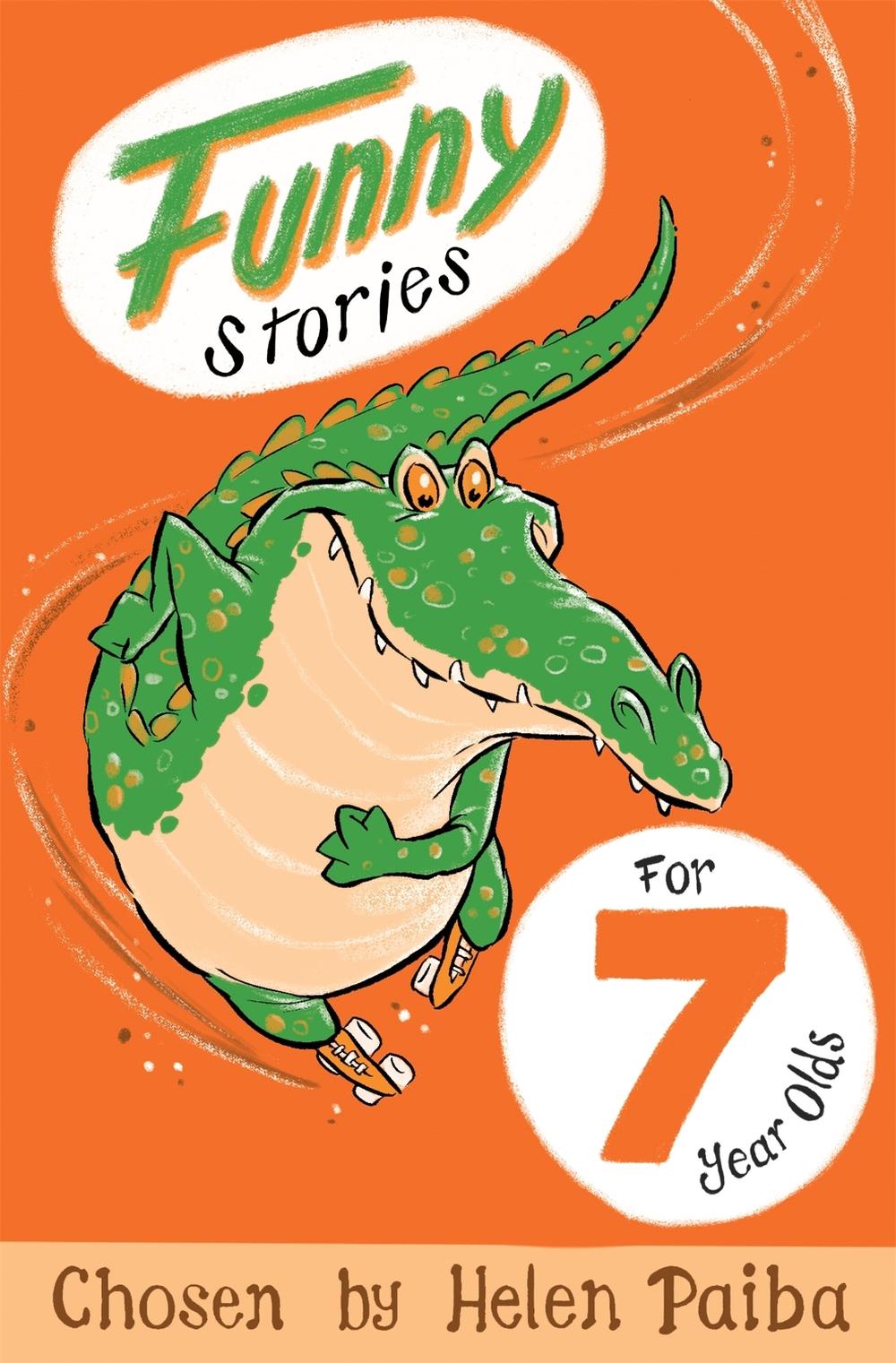 Funny Stories For 7 Year Olds by Helen Paiba - ISBN: 9781509804979