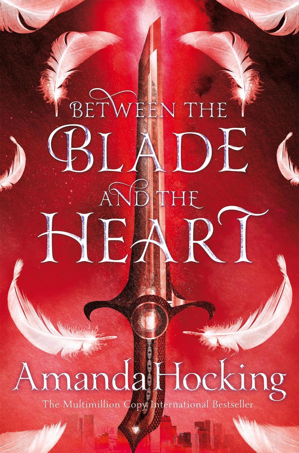Between the Blade and the Heart by Amanda Hocking - ISBN: 9781509807680