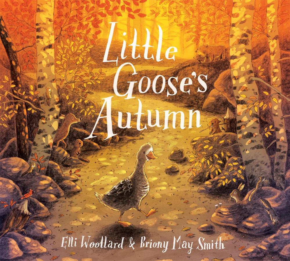 Little Goose's Autumn by Elli Woollard - ISBN: 9781509807970