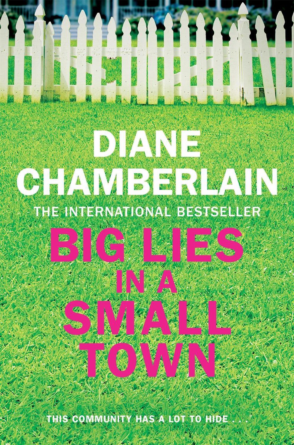 Big Lies in a Small Town by Diane Chamberlain - ISBN: 9781509808649