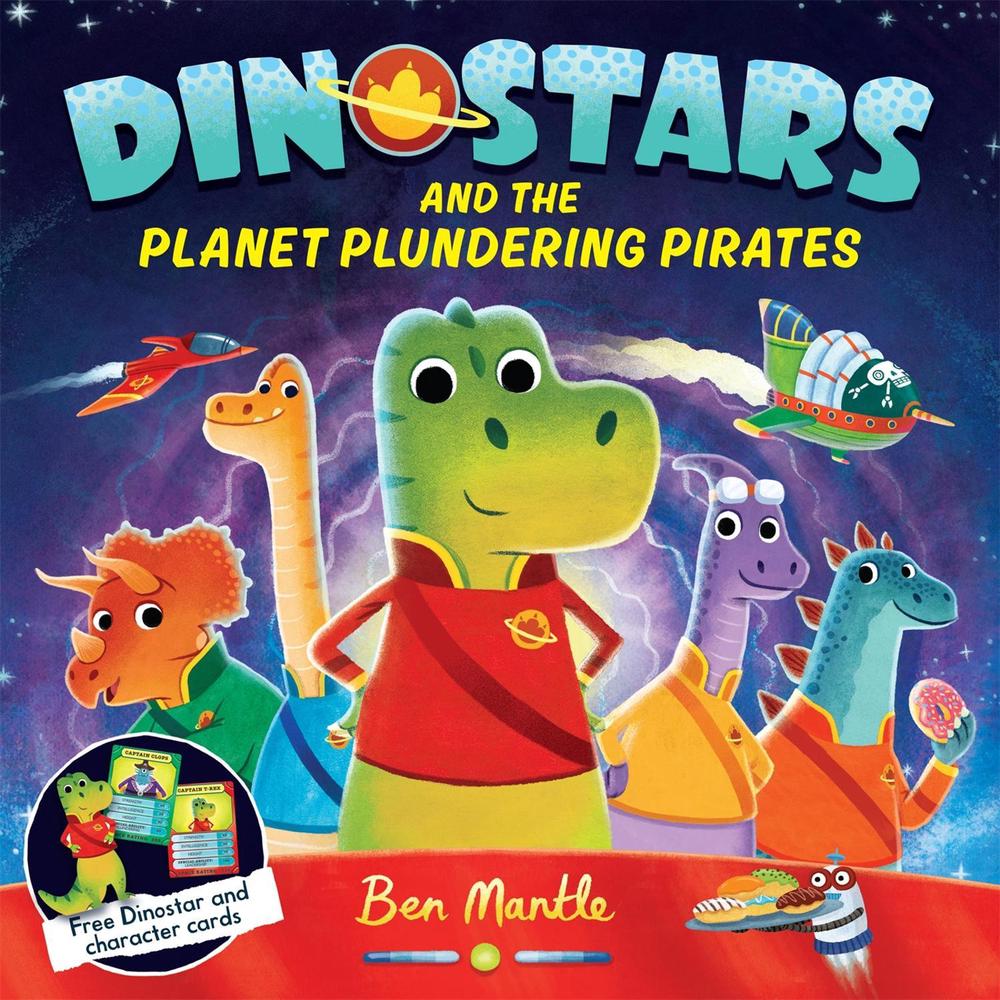Dinostars and the Planet Plundering Pirates by Ben Mantle - ISBN: 9781509813162