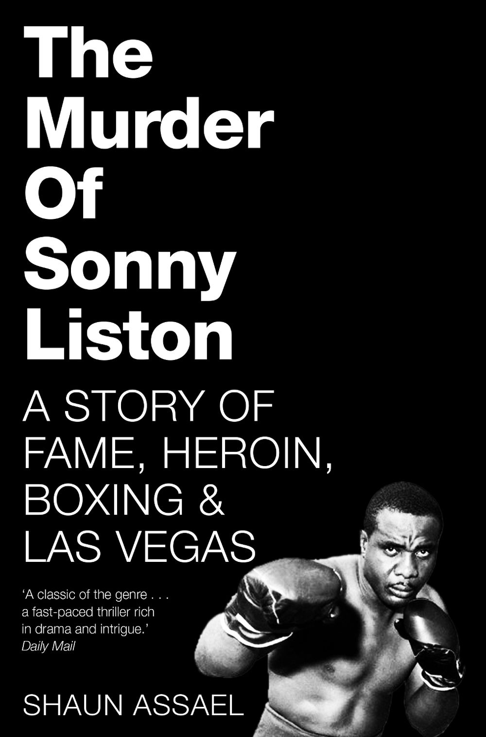 The Murder of Sonny Liston by Shaun Assael - ISBN: 9781509814824