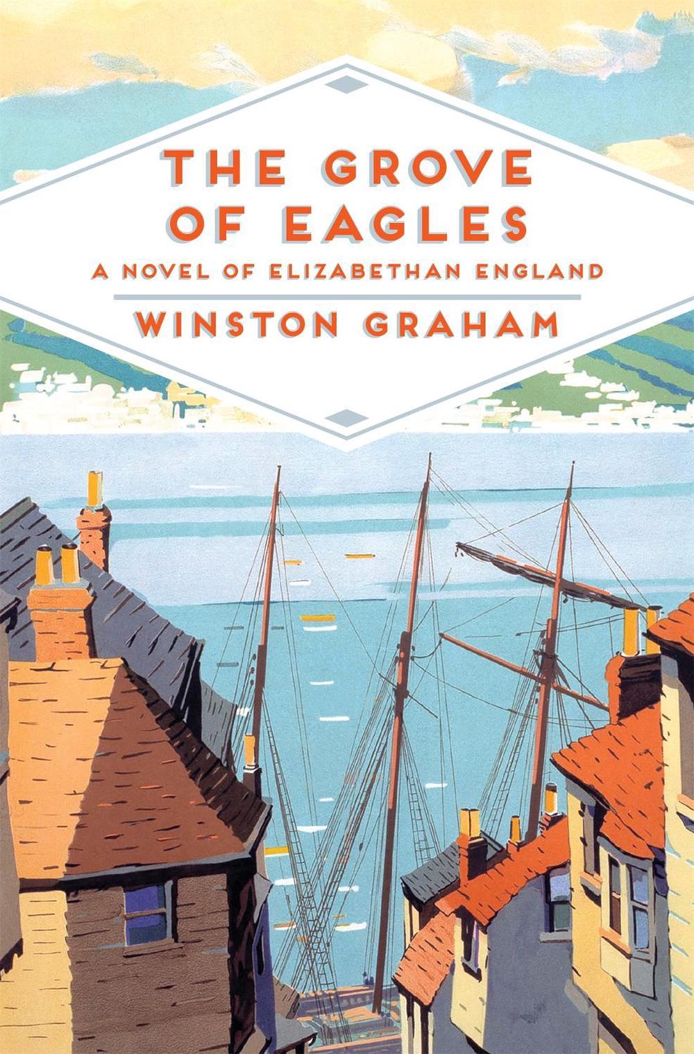 The Grove of Eagles by Winston Graham - ISBN: 9781509818617