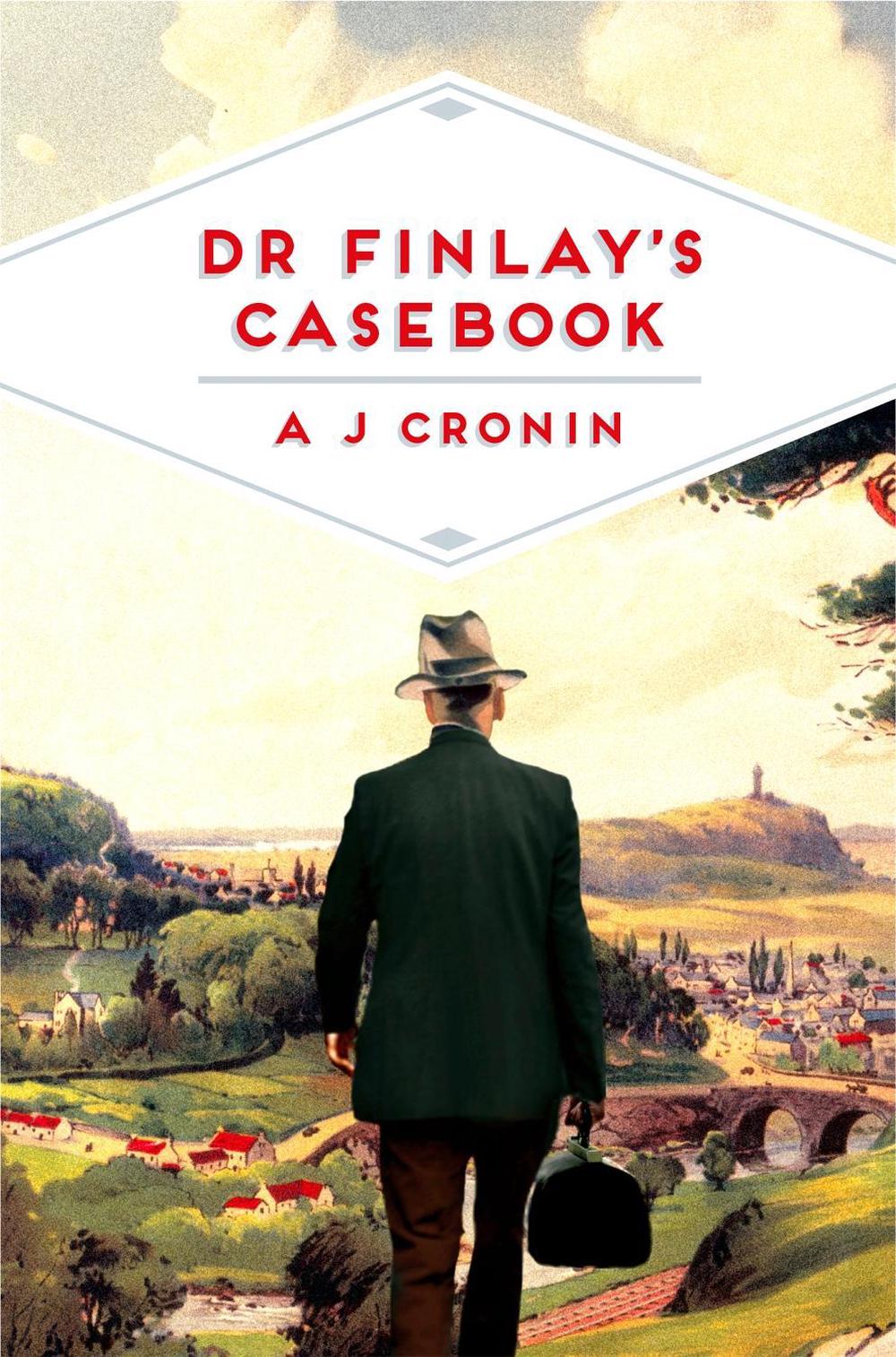 Dr Finlay's Casebook by A.J. Cronin - ISBN: 9781509818624