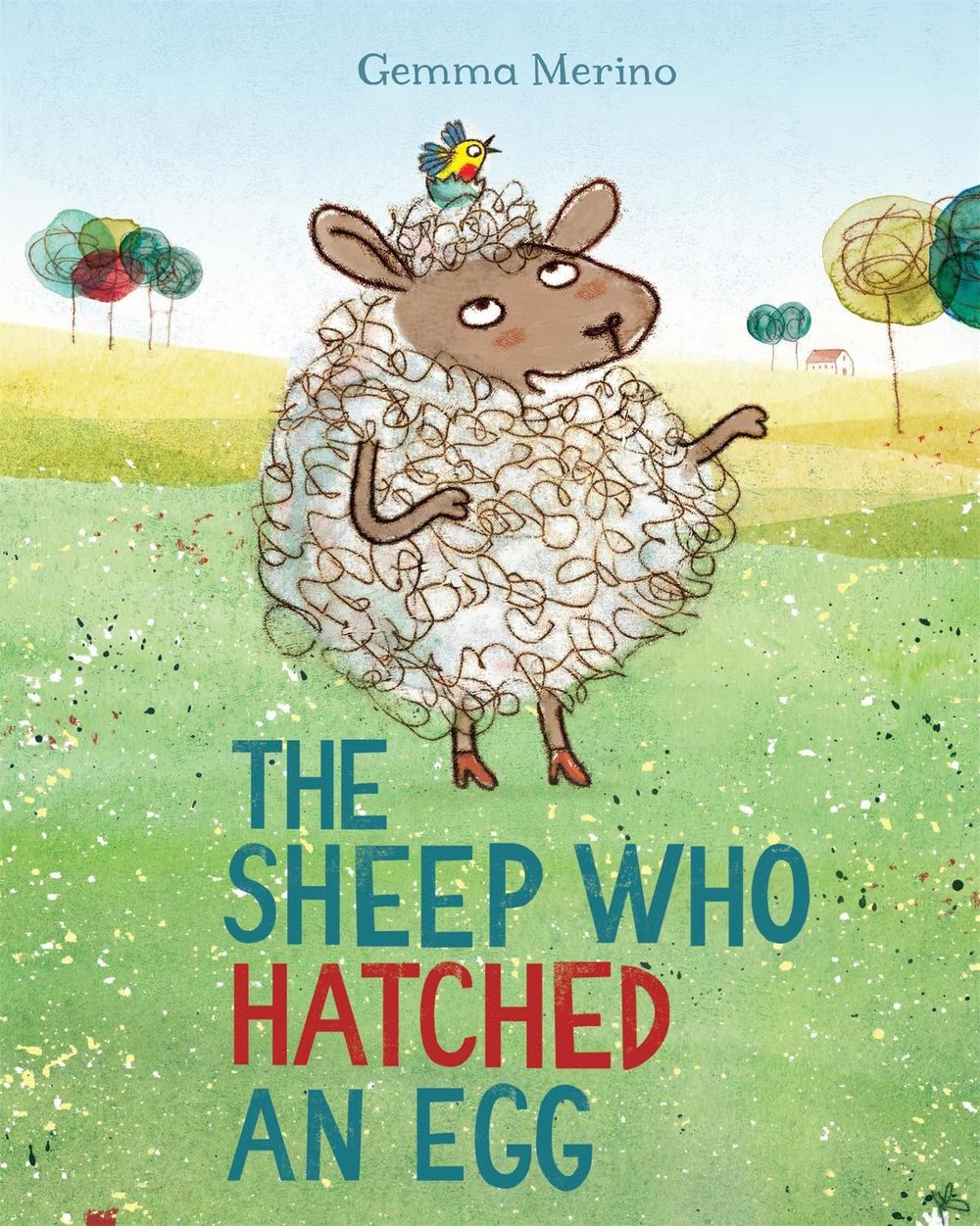 The Sheep Who Hatched an Egg by Gemma Merino - ISBN: 9781509822300