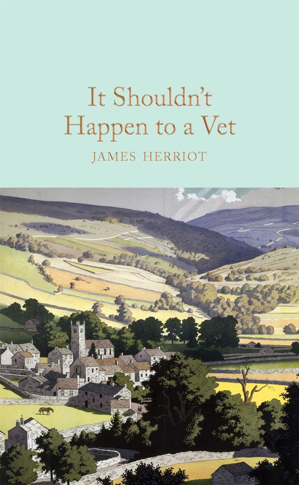 It Shouldn't Happen to a Vet by James Herriot - ISBN: 9781509824908