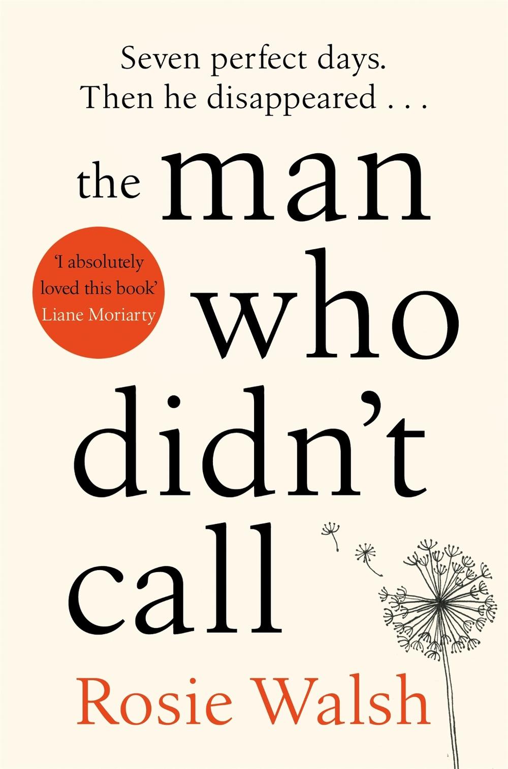 The Man Who Didn't Call by Rosie Walsh - ISBN: 9781509828302