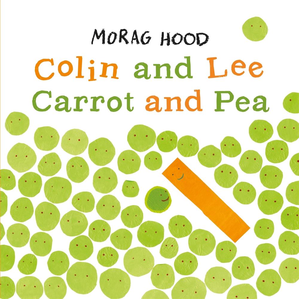 Colin and Lee, Carrot and Pea by Morag Hood - ISBN: 9781509831449