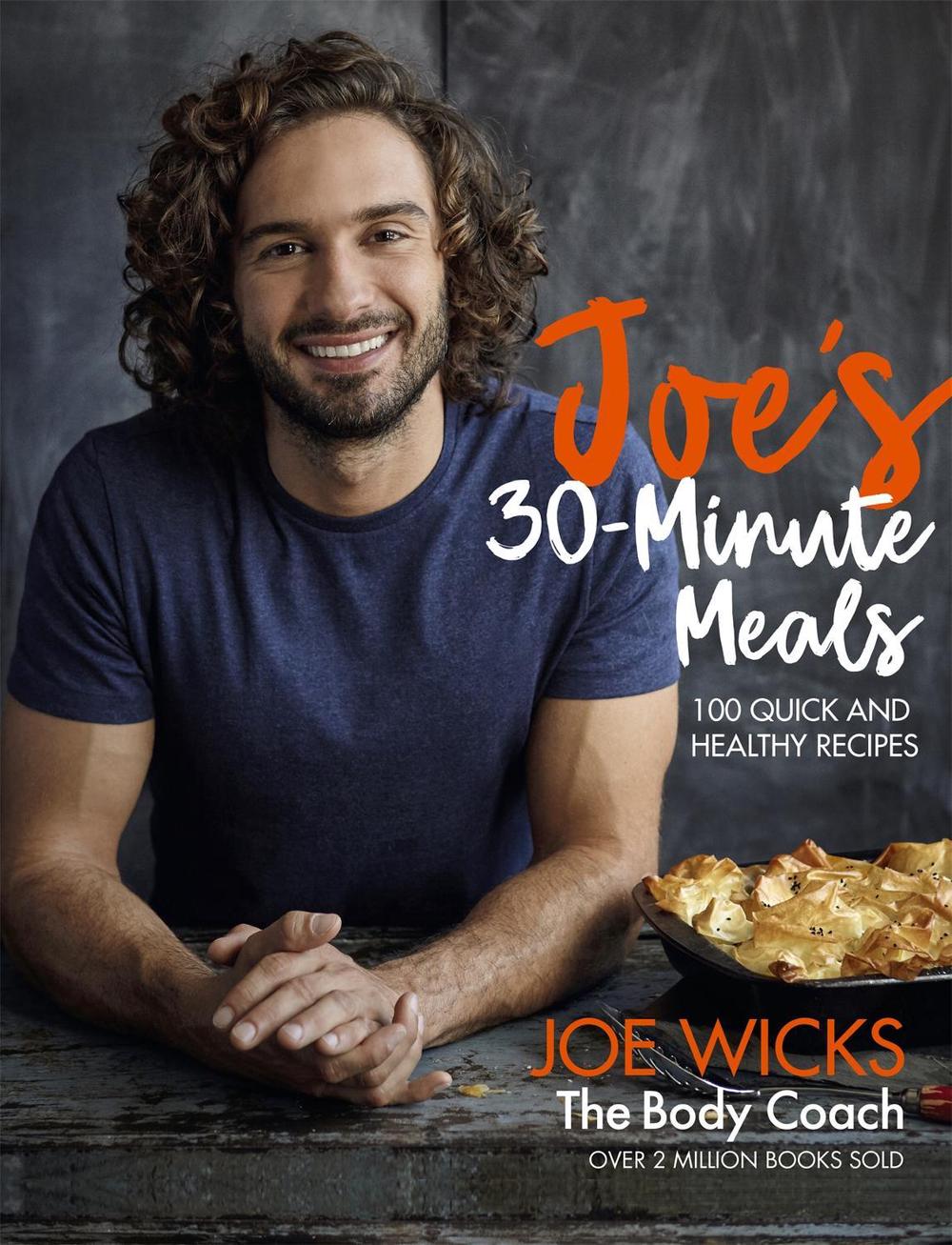 Joe's 30 Minute Meals by Joe Wicks - ISBN: 9781509836093