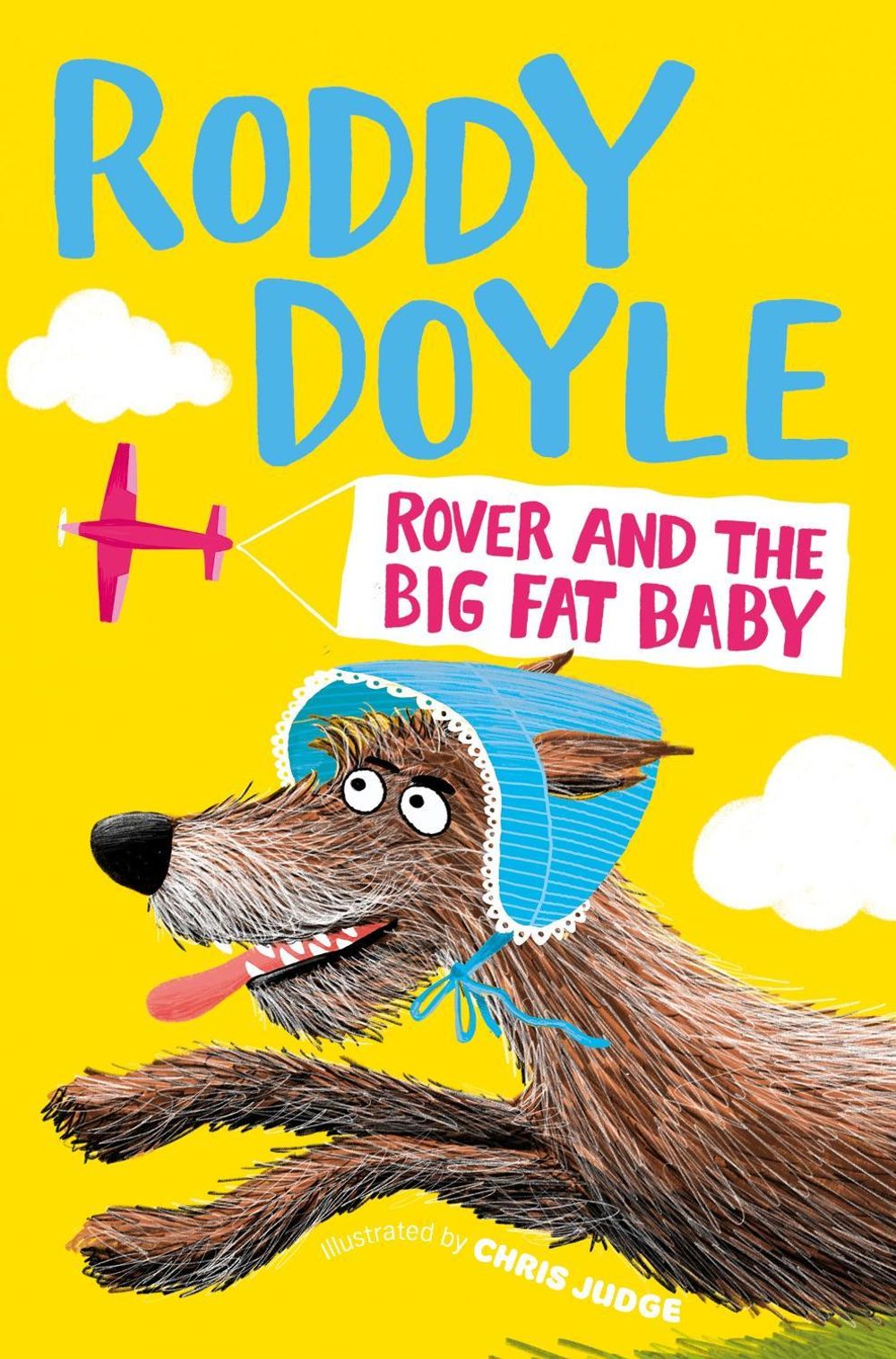 Rover and the Big Fat Baby by Roddy Doyle - ISBN: 9781509836864