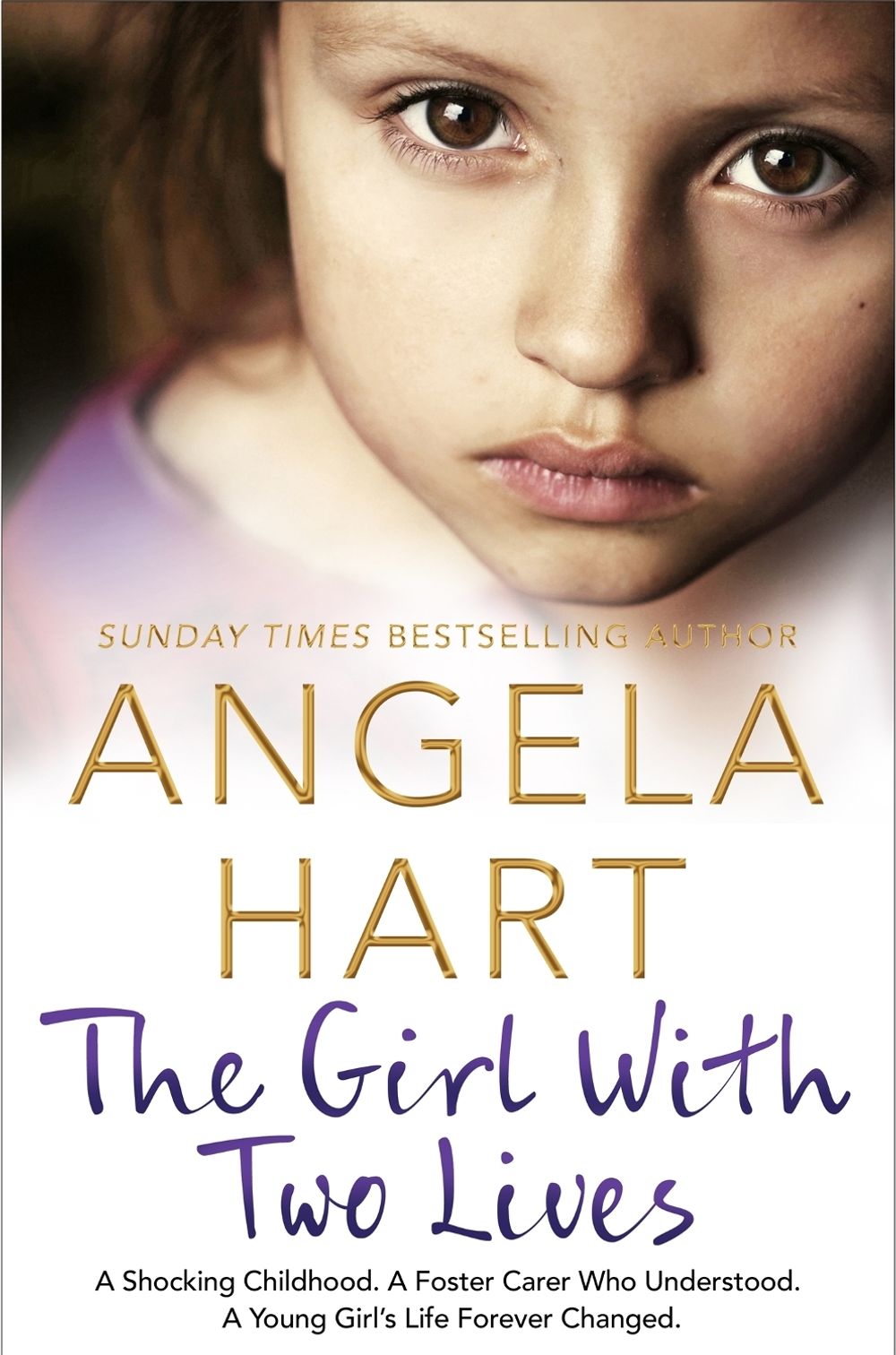The Girl With Two Lives by Angela Hart - ISBN: 9781509839070