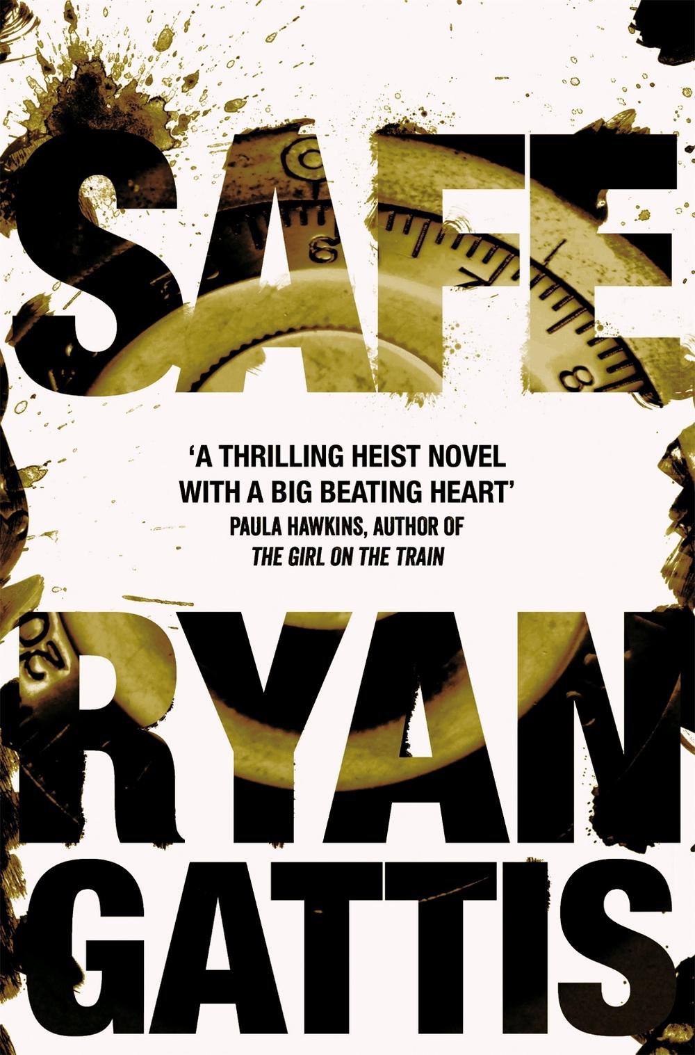 Safe by Ryan Gattis - ISBN: 9781509843787
