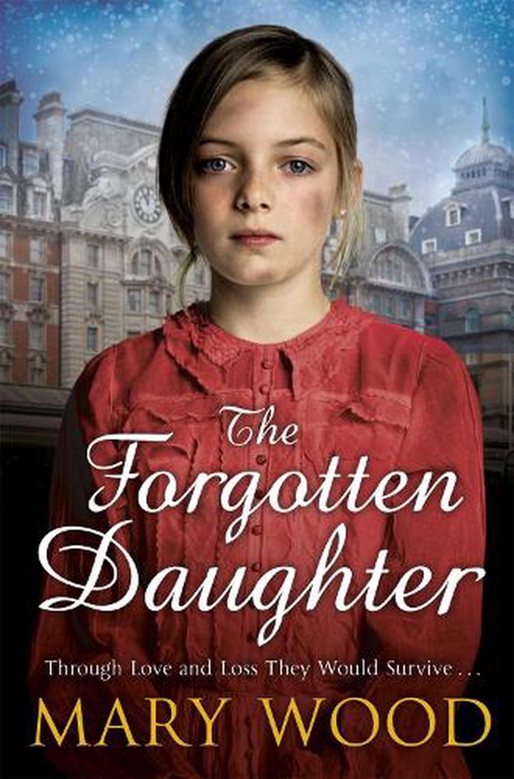 The Forgotten Daughter by Mary Wood, Paperback, 9781509850525 | Buy ...