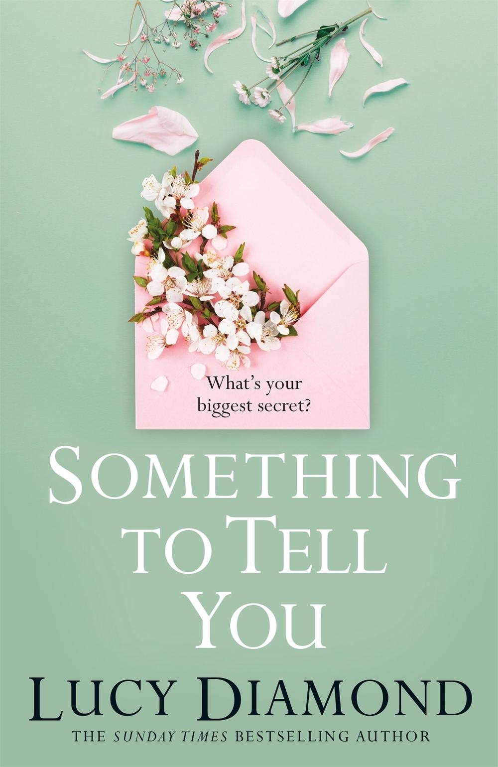 Something to Tell You by Lucy Diamond - ISBN: 9781509851102