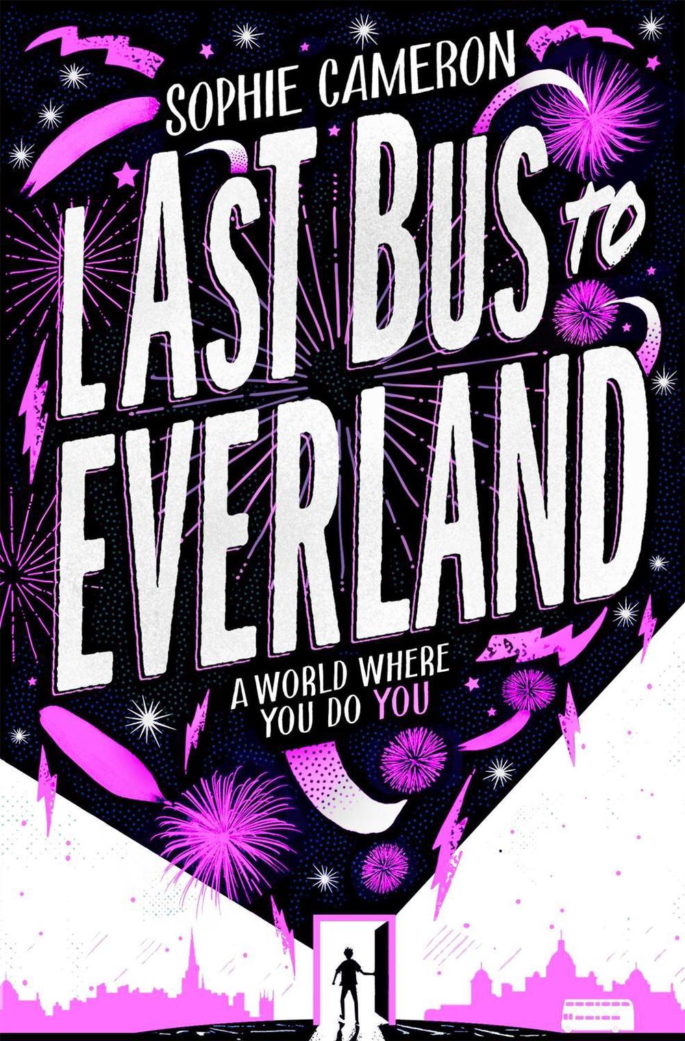 Last Bus to Everland by Sophie Cameron - ISBN: 9781509853182