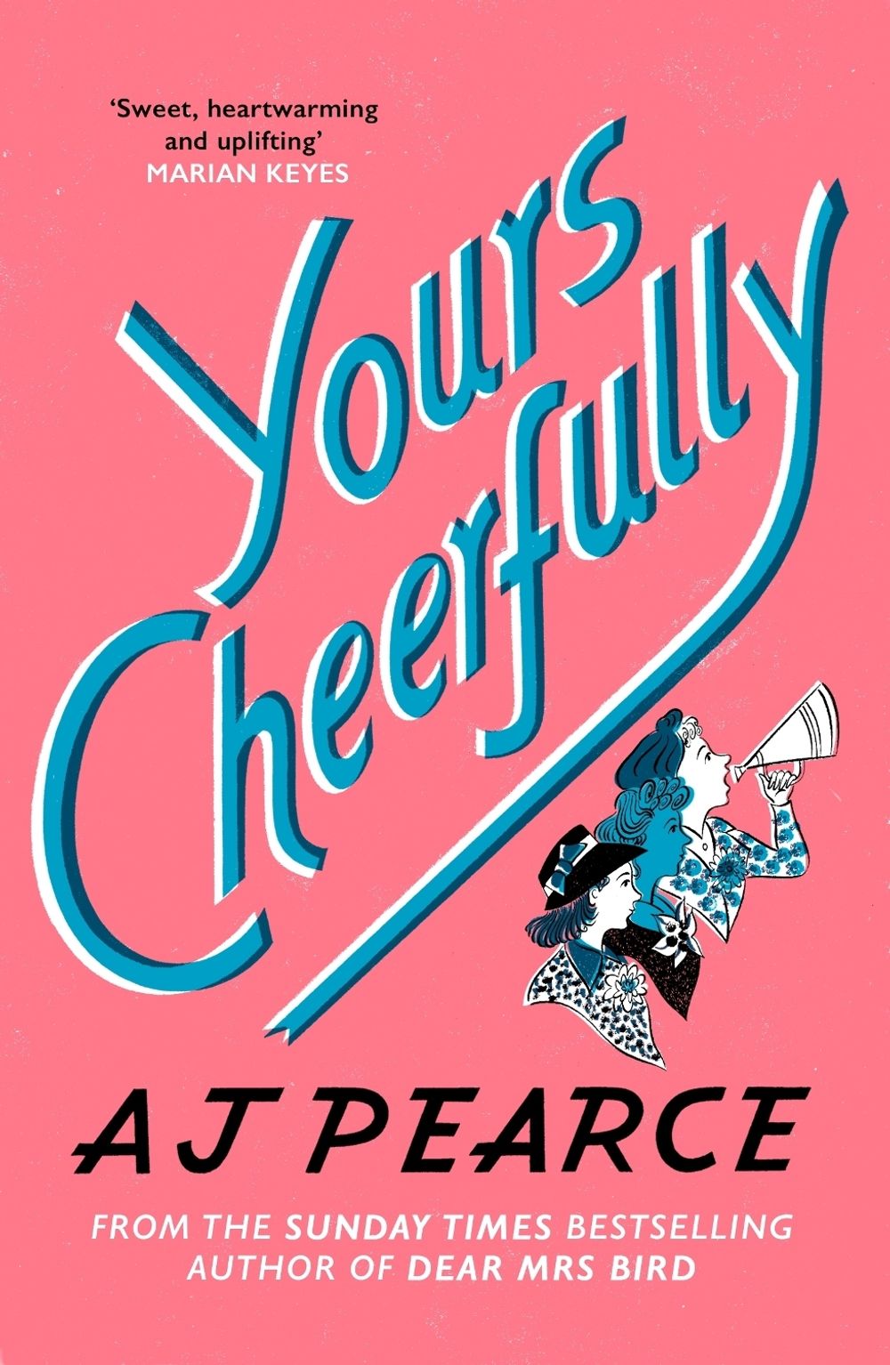 Yours Cheerfully by AJ Pearce - ISBN: 9781509853960