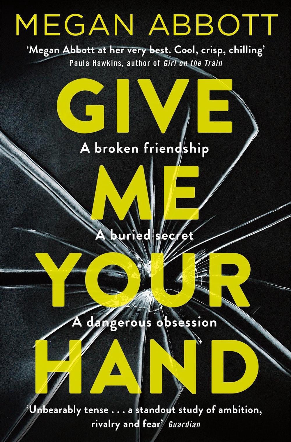 Give Me Your Hand by Megan Abbott - ISBN: 9781509855698