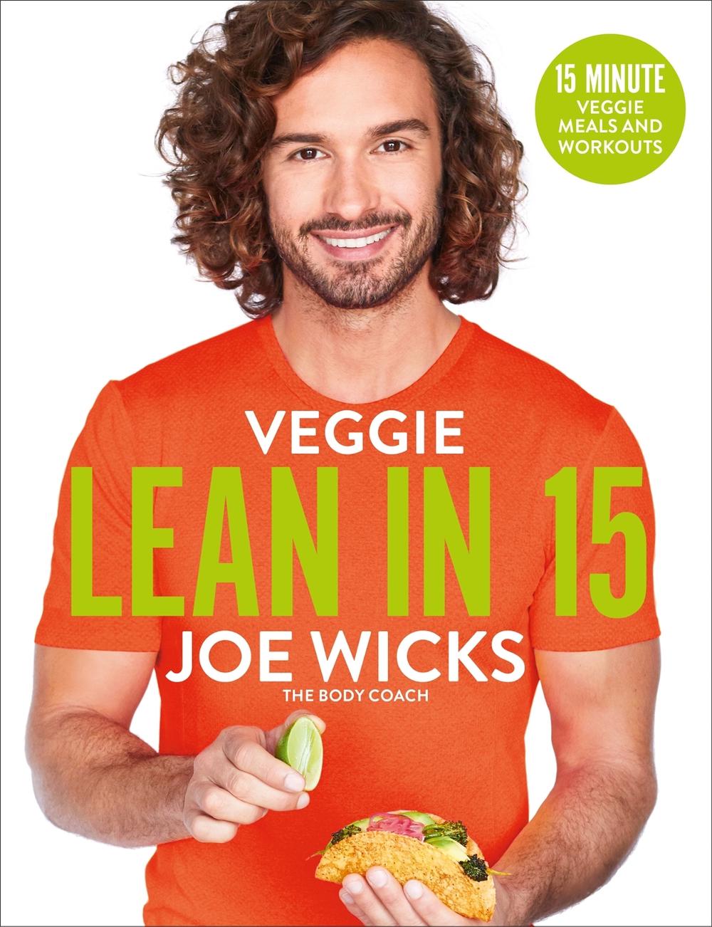 Veggie Lean in 15 by Joe Wicks - ISBN: 9781509856152