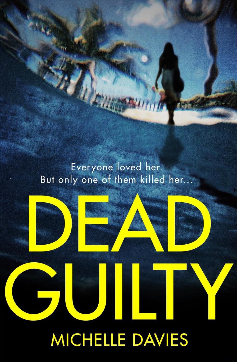 Dead Guilty by Michelle Davies - ISBN: 9781509856879