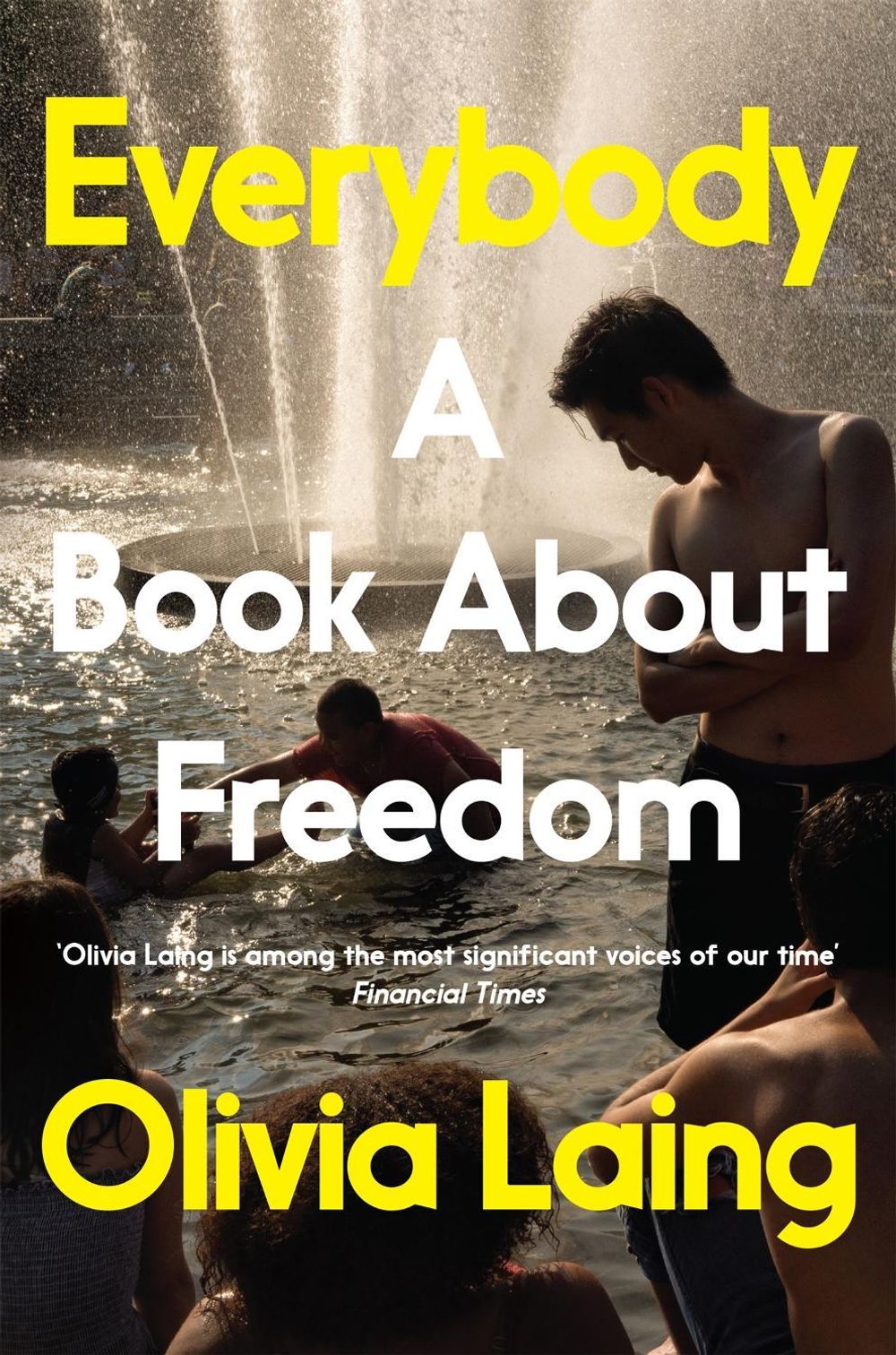 Everybody by Olivia Laing - ISBN: 9781509857128