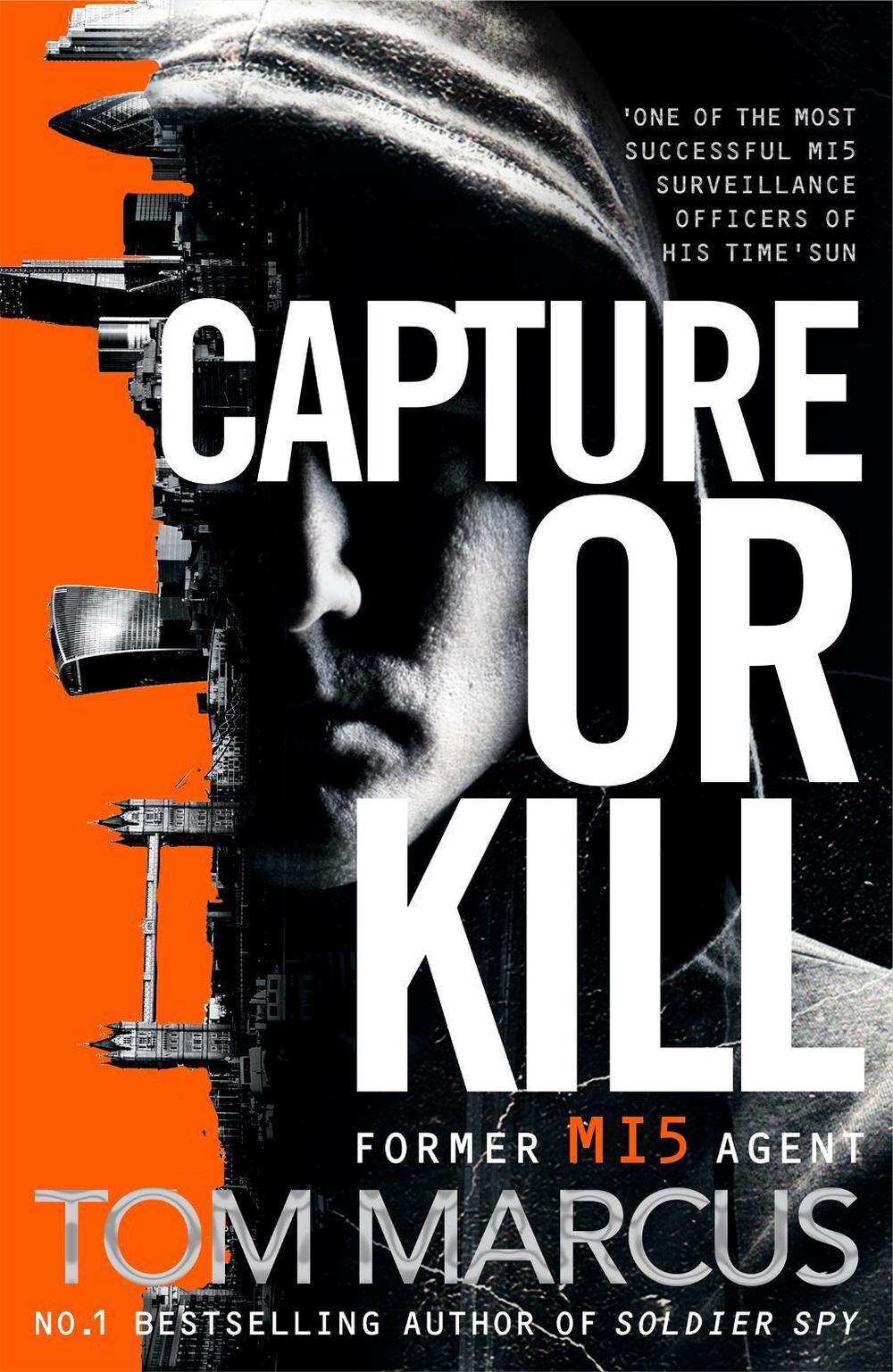 Capture or Kill by Tom Marcus - ISBN: 9781509863594
