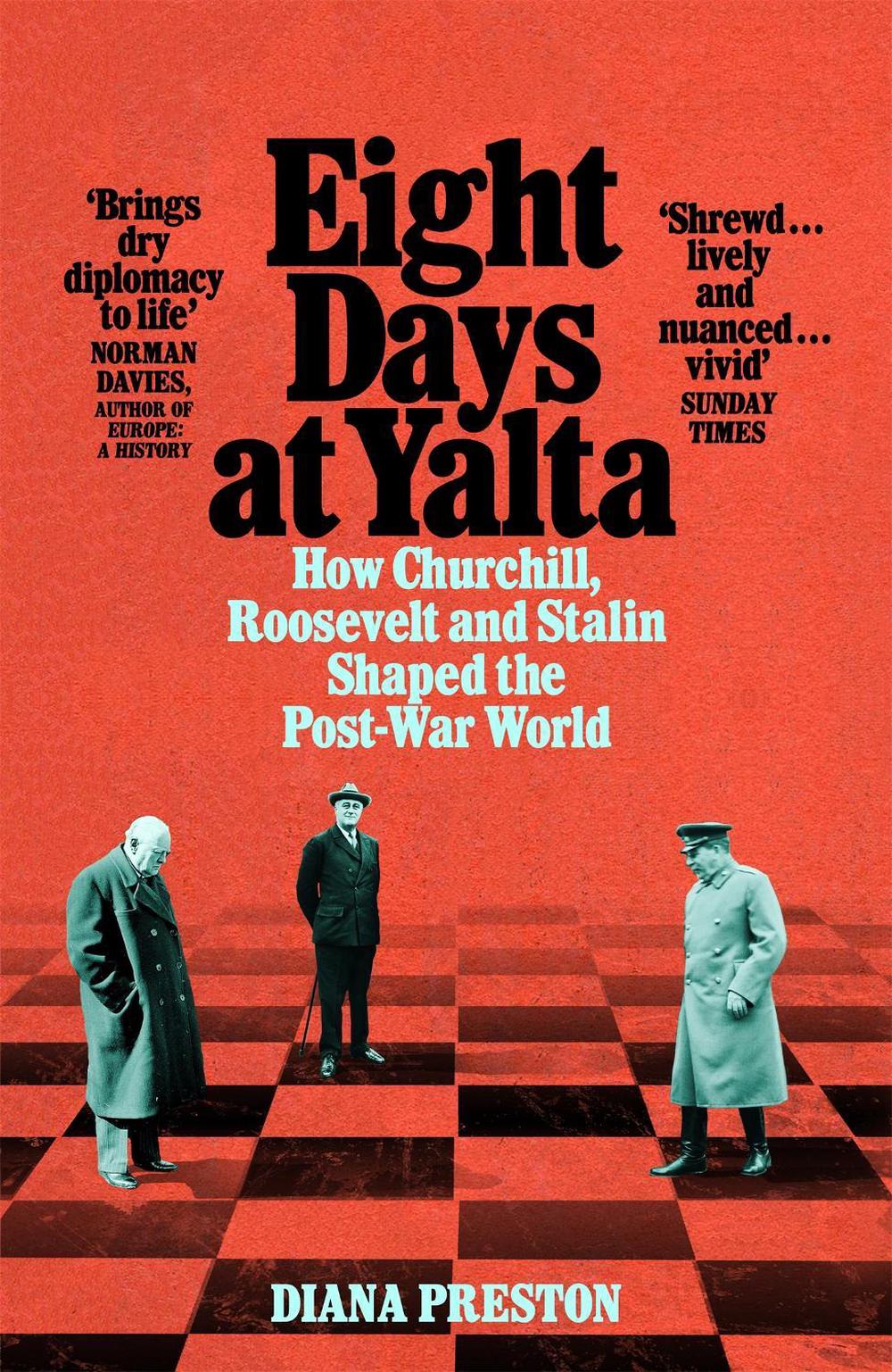 Eight Days at Yalta by Diana Preston - ISBN: 9781509868773