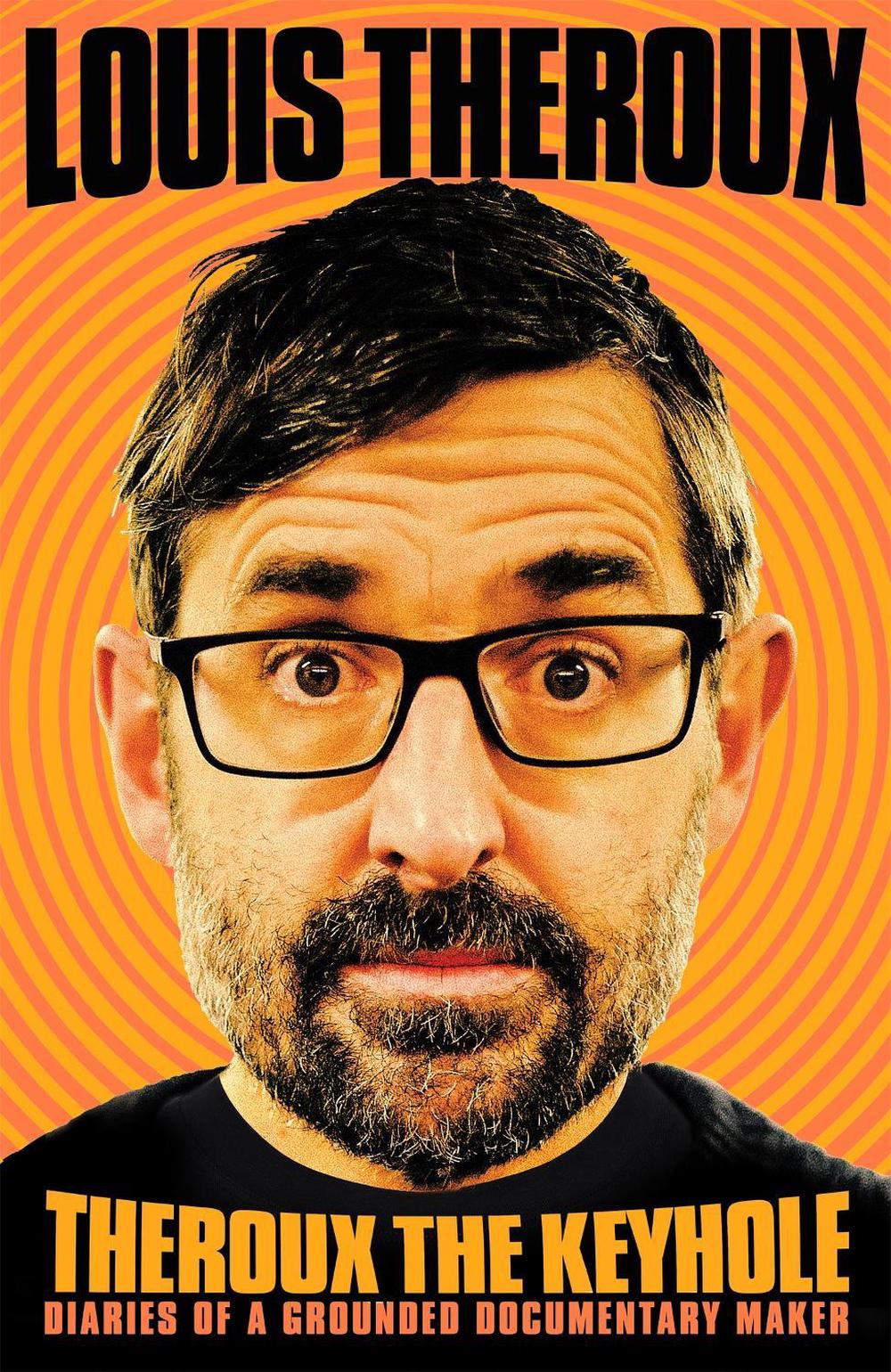 Theroux The Keyhole by Louis Theroux - ISBN: 9781509880416