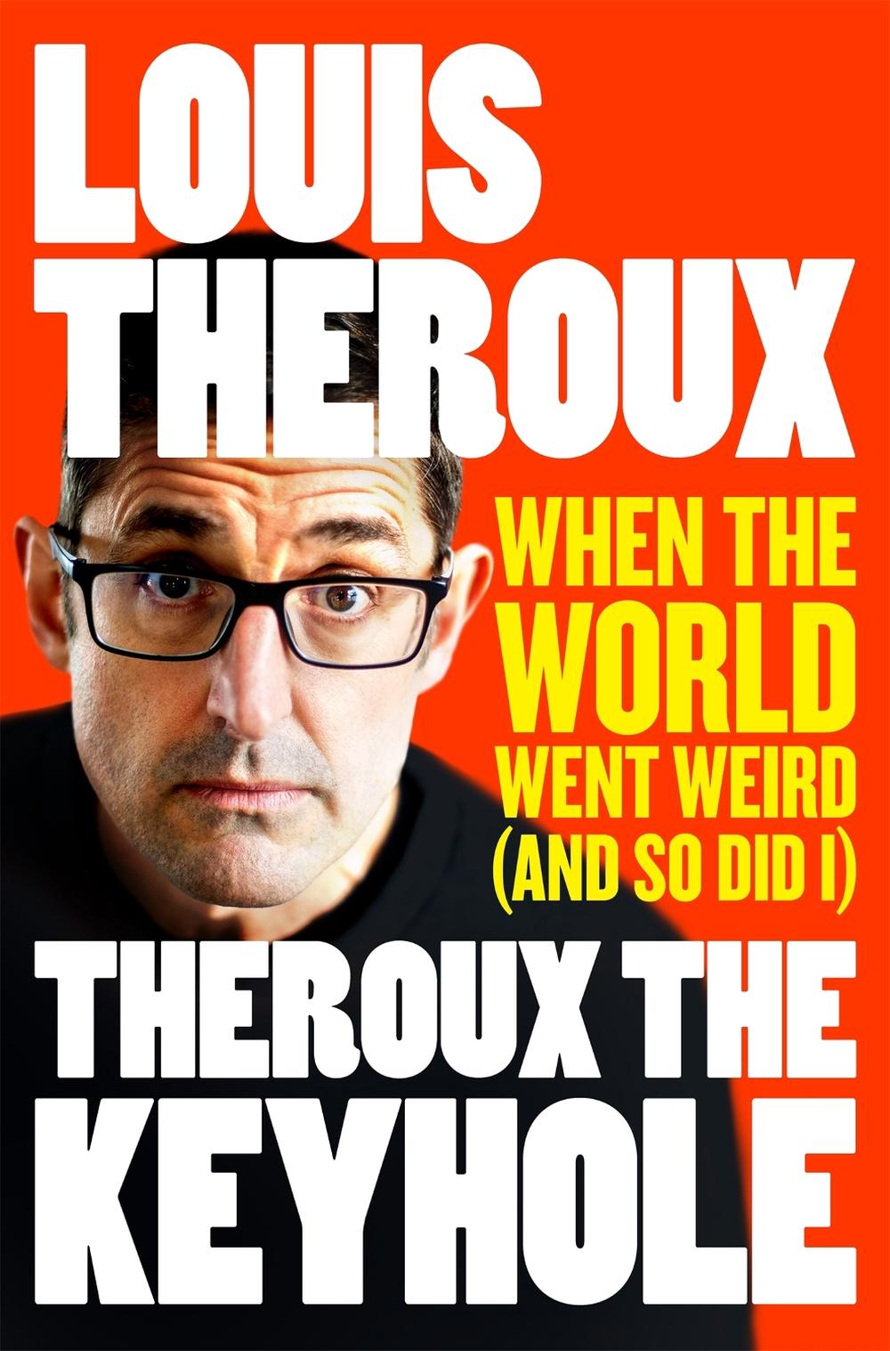 Theroux The Keyhole by Louis Theroux - ISBN: 9781509880454