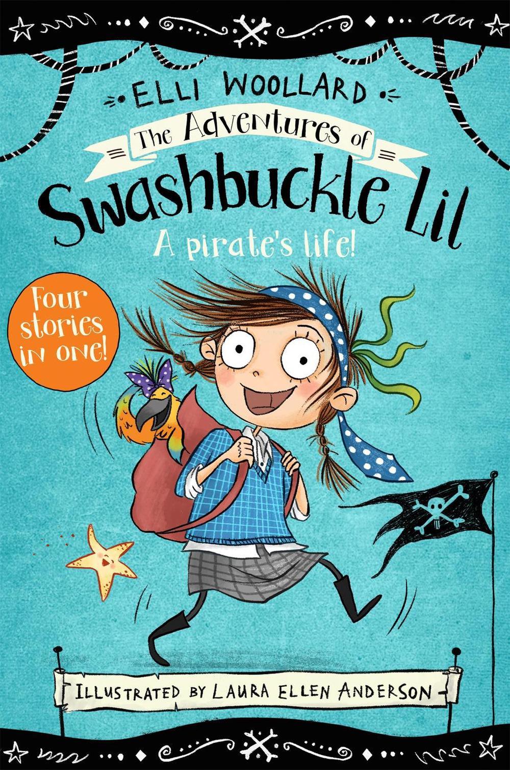 The Adventures of Swashbuckle Lil by Elli Woollard - ISBN: 9781509881529