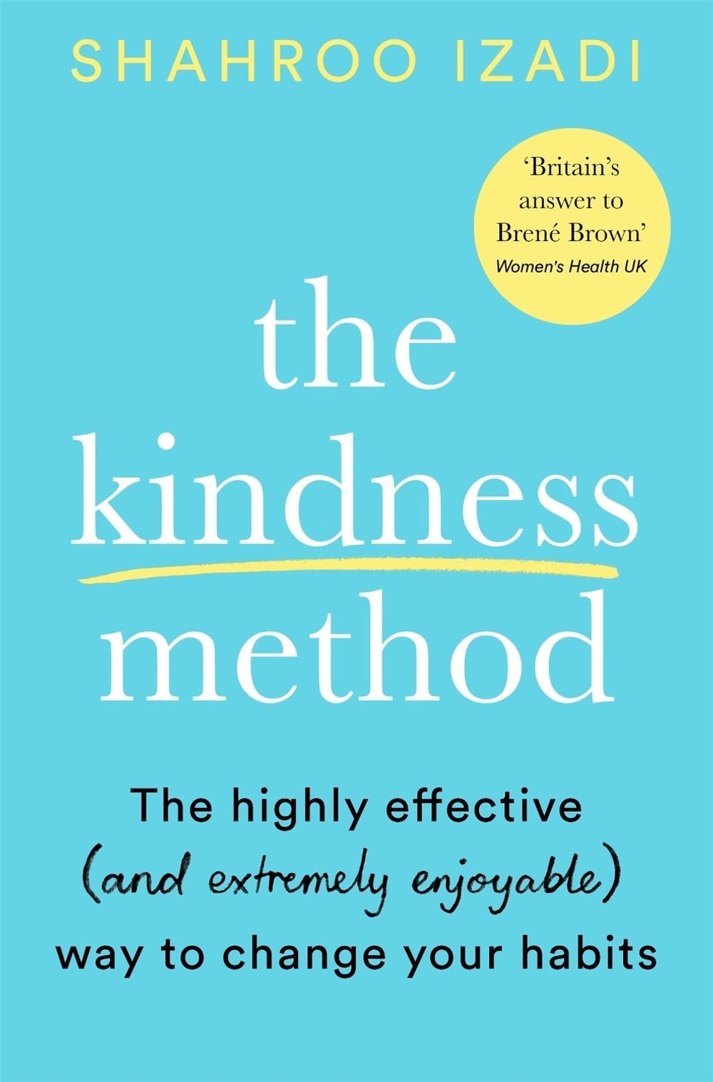 The Kindness Method by Shahroo Izadi - ISBN: 9781509881833