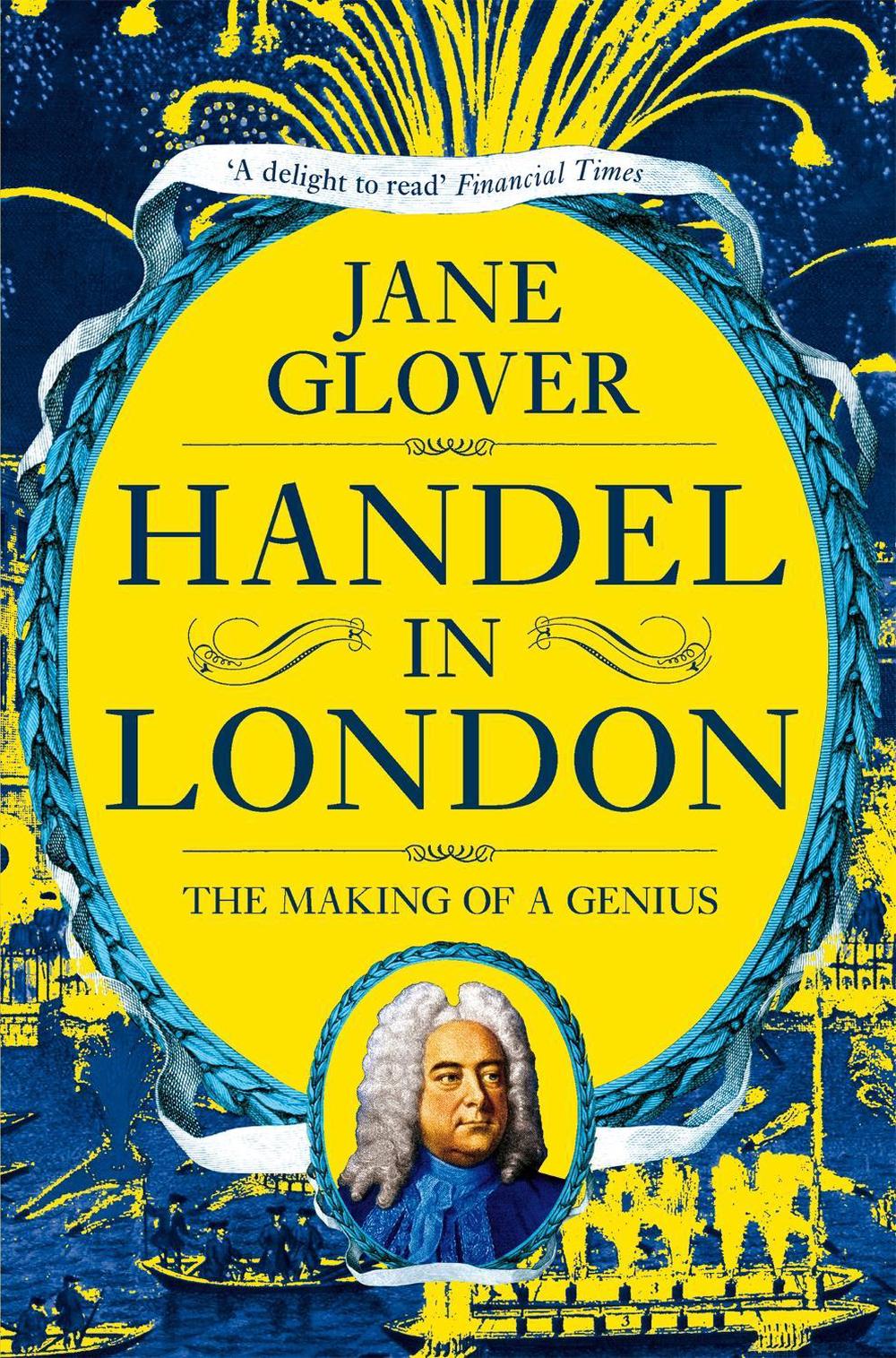 Handel in London by Jane Glover - ISBN: 9781509882083
