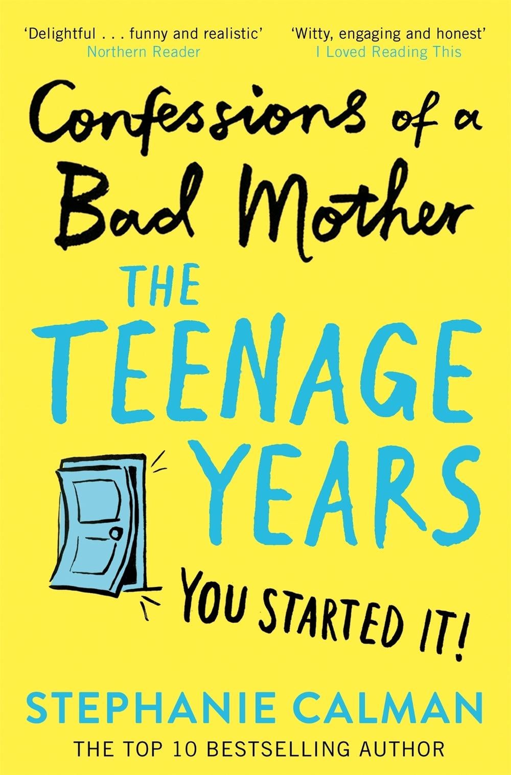 Confessions of a Bad Mother: The Teenage Years by Stephanie Calman - ISBN: 9781509882137