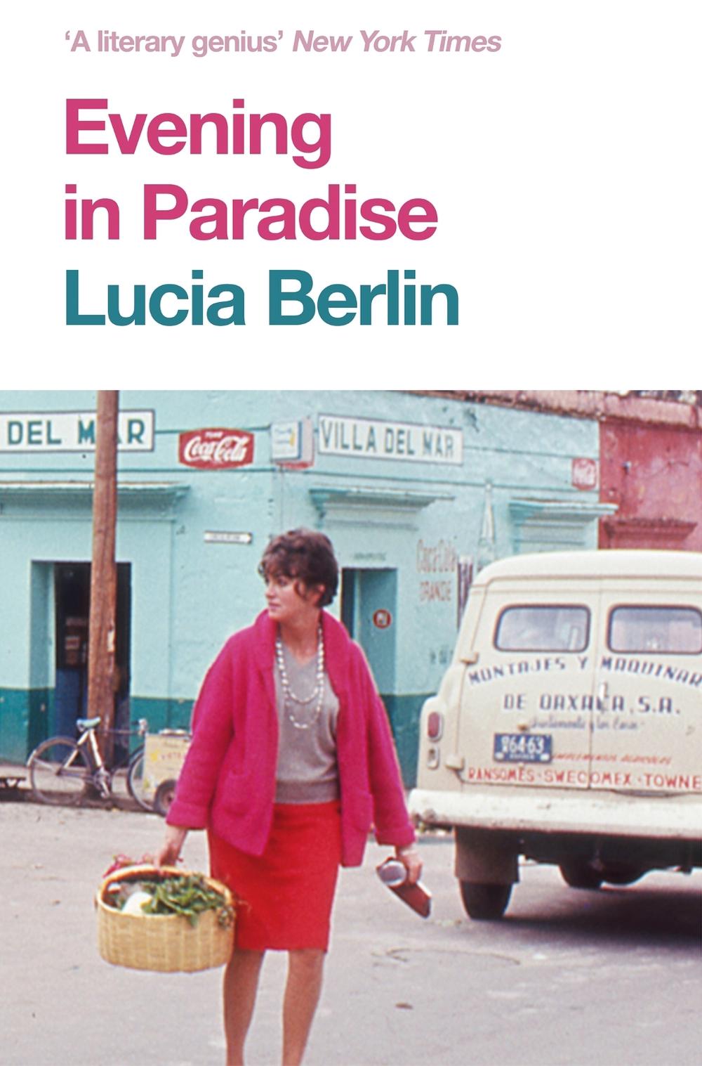 Evening in Paradise by Lucia Berlin - ISBN: 9781509882311