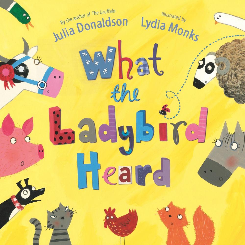 What the Ladybird Heard by Julia Donaldson - ISBN: 9781509885237