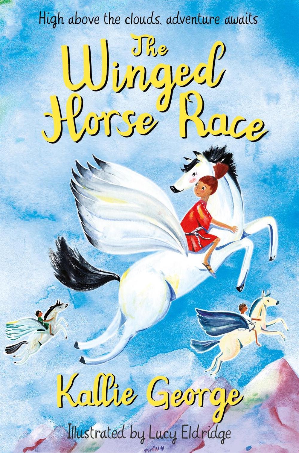 The Winged Horse Race by Kallie George - ISBN: 9781509885329