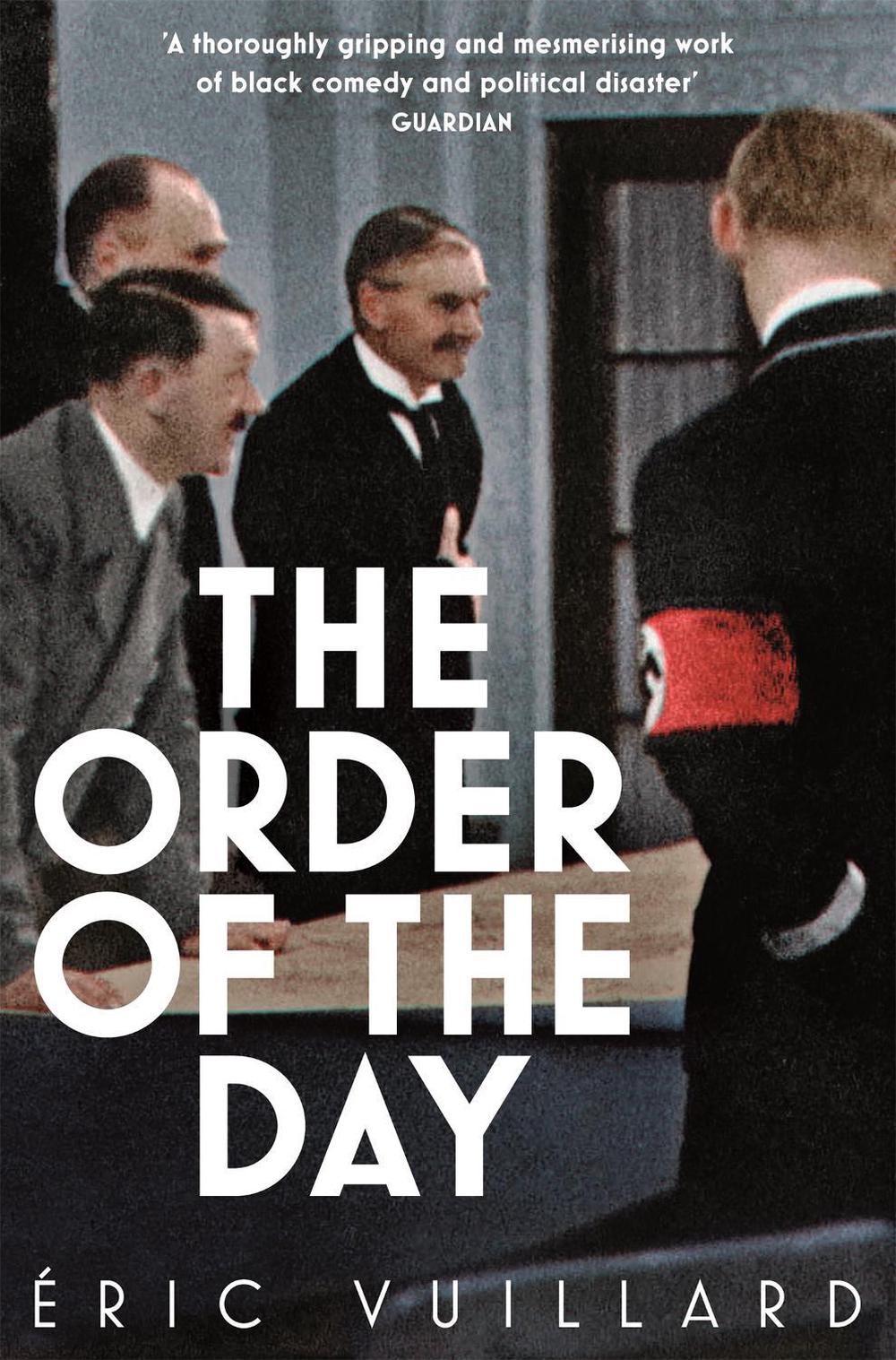 The Order of the Day by Eric Vuillard - ISBN: 9781509889976
